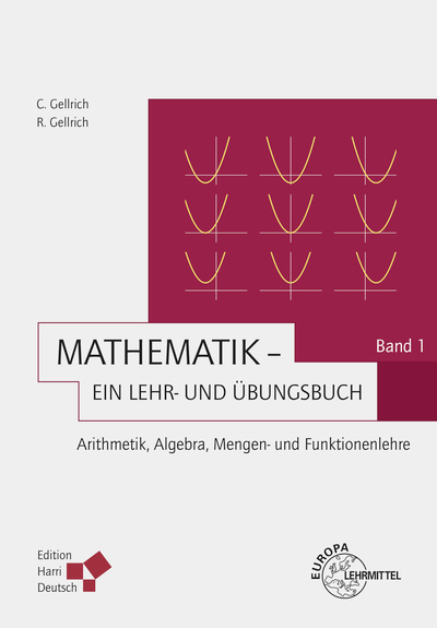 Arithmetik, Algebra, Mengen- und Funktionenlehre 1300 Aufgaben mit Lösungen und 324 durchgerechneten Beispielen