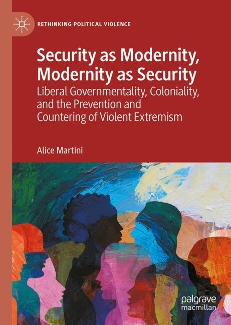 Security as Modernity, Modernity as Security