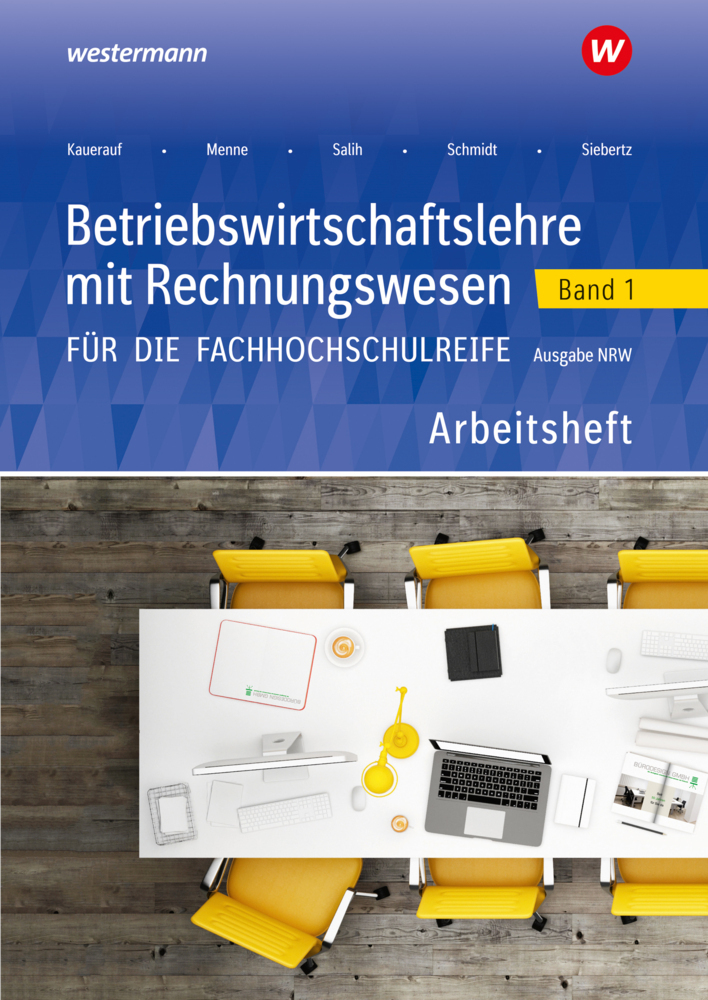 Betriebswirtschaftslehre mit Rechnungswesen für die Fachhochschulreife - Ausgabe Nordrhein-Westfalen Band 1 Arbeitsheft