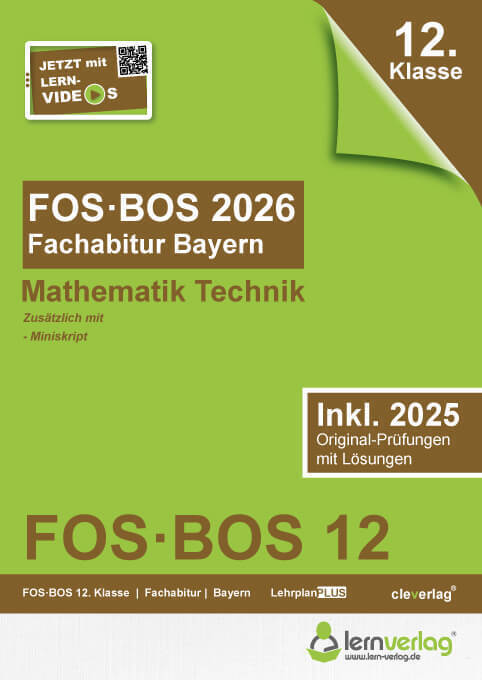 Abiturprüfung FOS/BOS Bayern 2026 Mathematik Technik 12. Klasse. Fachabitur FOS | BOS Bayern 2026 Mathematik Technik