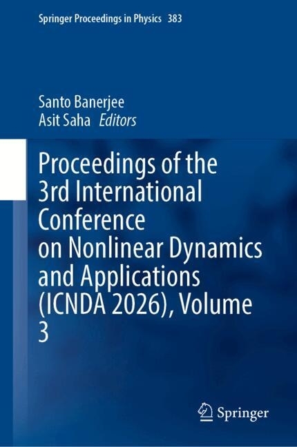 Proceedings of the 3rd International Conference on Nonlinear Dynamics and Applications (ICNDA 2026), Volume 3