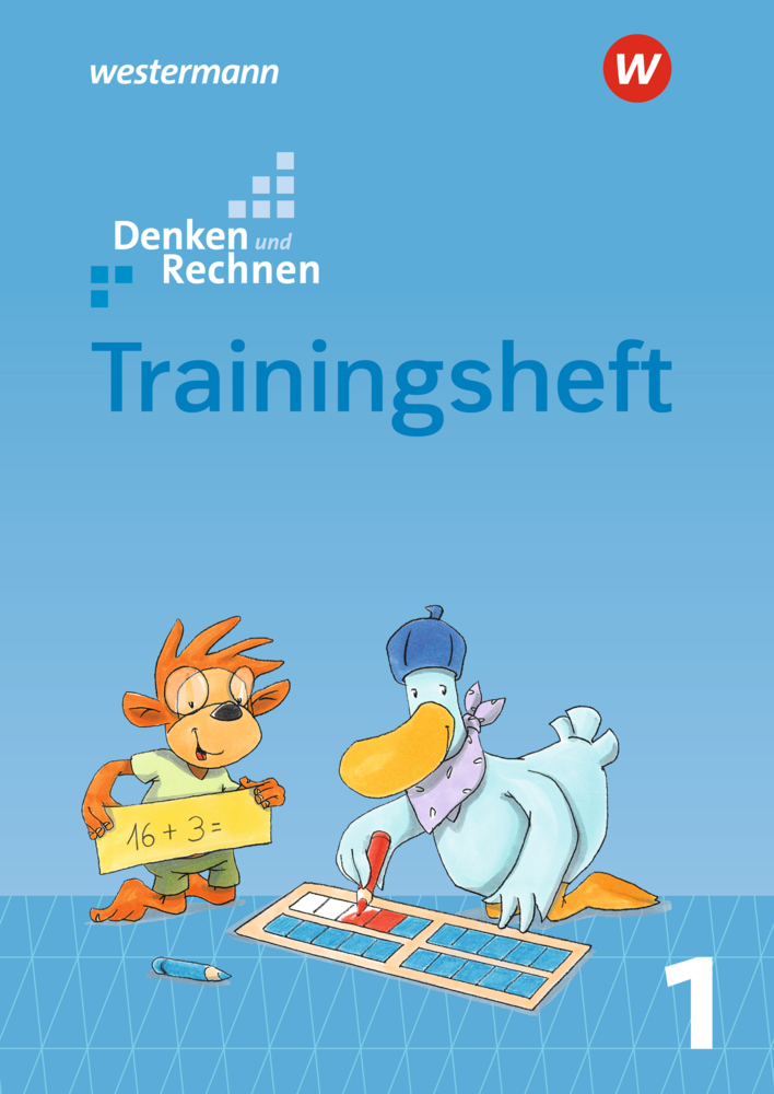 Denken und Rechnen - Zusatzmaterialien Ausgabe 2017 Trainingsheft 1