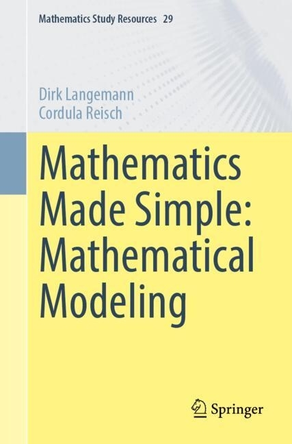 Mathematics Made Simple: Mathematical Modeling