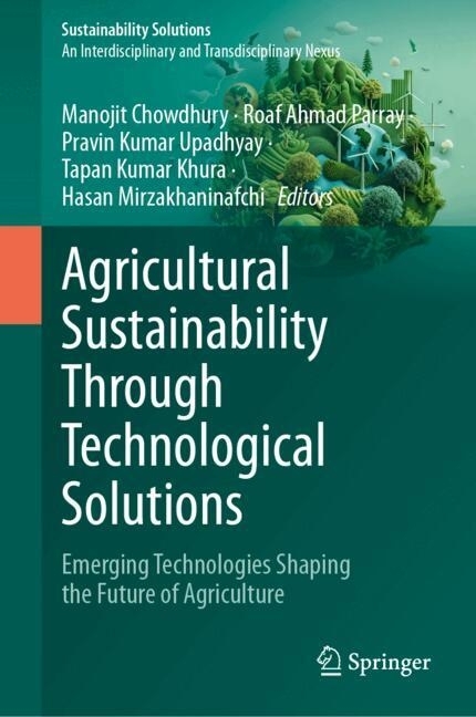 Agricultural Sustainability Through Technological Solutions