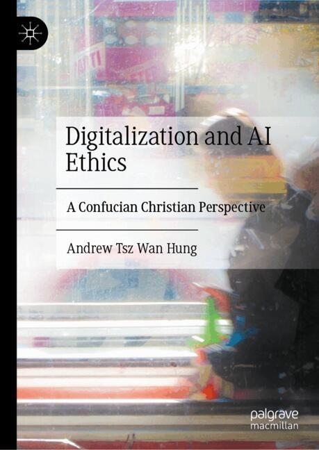 Digitalization and AI Ethics