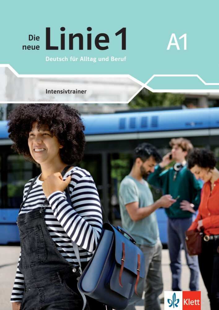 Die neue Linie 1 A1. Deutsch für Alltag und Beruf. Intensivtrainer