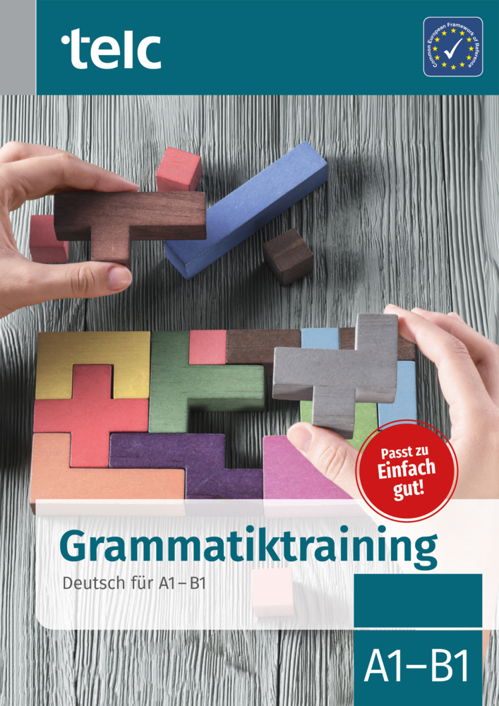 Grammatiktraining Deutsch für A1-B1. Passt zu Einfach gut!