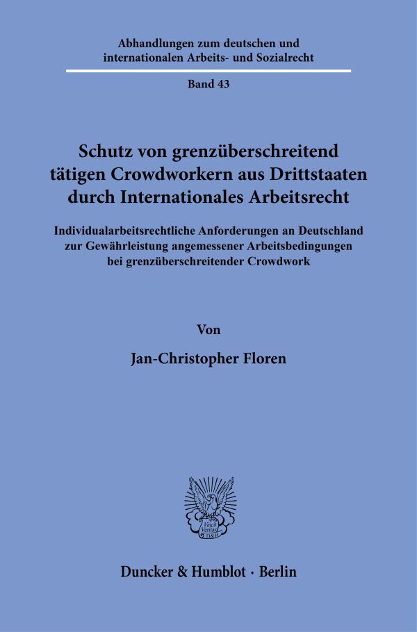 Schutz von grenzüberschreitend tätigen Crowdworkern aus Drittstaaten durch Internationales Arbeitsrecht