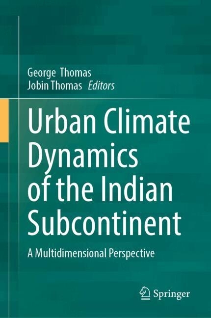 Urban Climate Dynamics of the Indian Subcontinent
