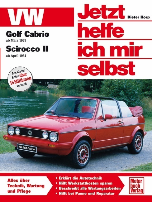 Jetzt helfe ich mir selbst VW Golf Cabrio ab März 1979, Scirocco II ab April 1981