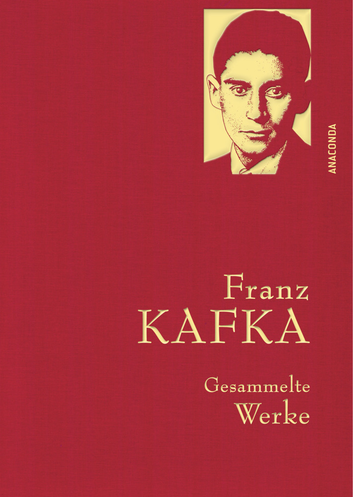 Franz Kafka, Gesammelte Werke.
