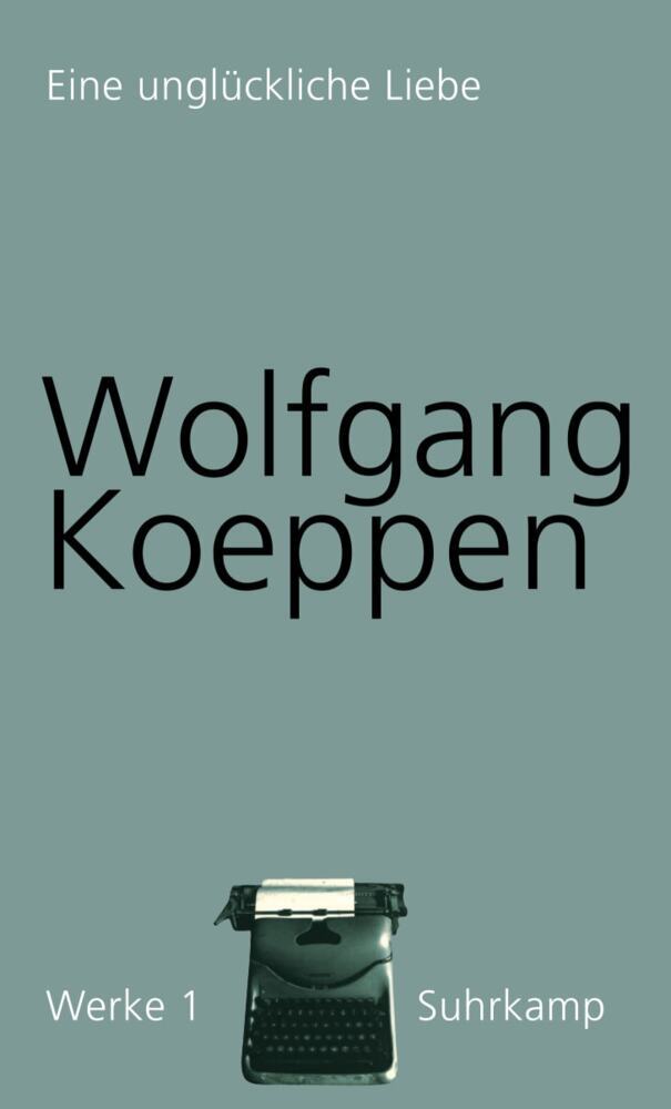 Werke, # 1. Eine unglückliche Liebe.