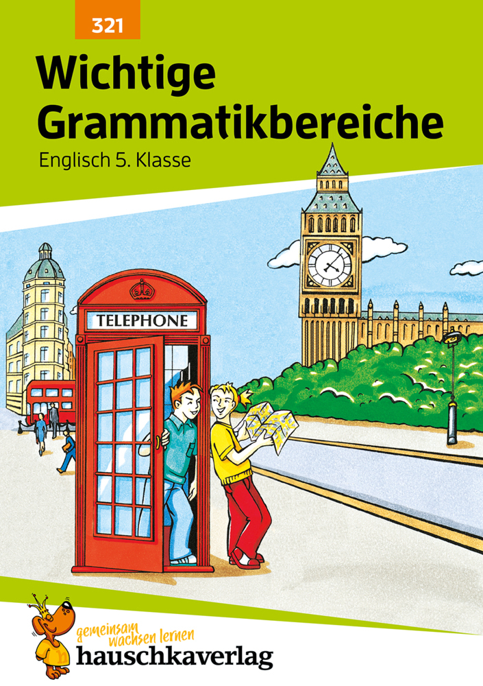 Englisch, Wichtige Grammatikbereiche Wichtige Grammatikbereiche Englisch 5 Klasse, A5-Heft Übungs- und Trainingsbuch mit Lösungen für das 1 Englischjahr