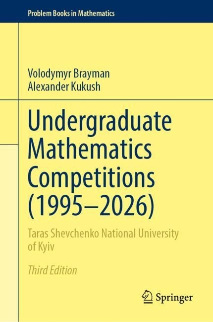 Undergraduate Mathematics Competitions (1995-2026)