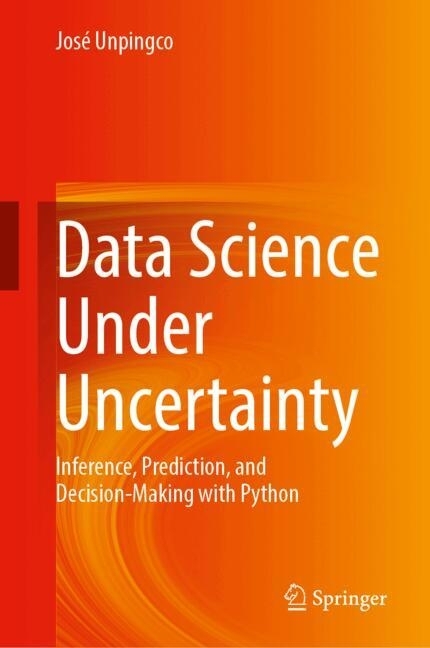 Data Science Under Uncertainty