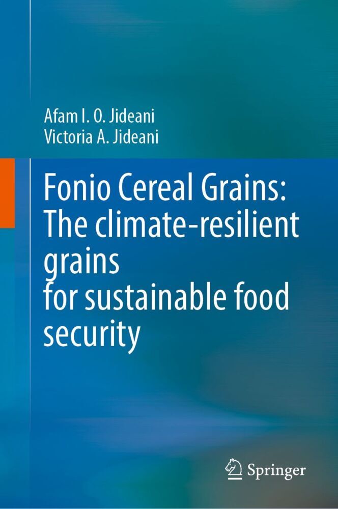 Fonio Cereal Grains: The climate-resilient grains for sustainable food security