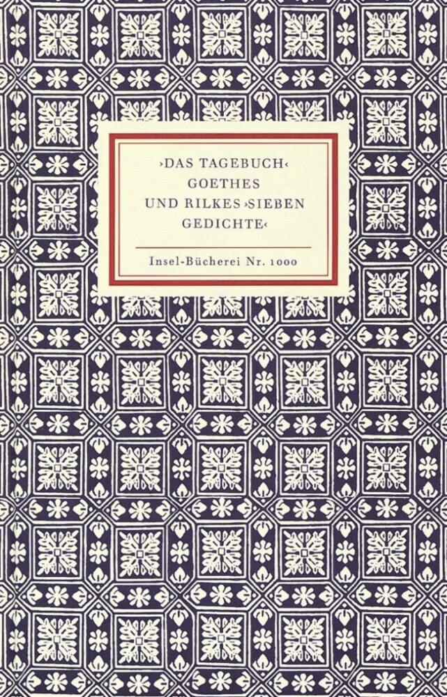Das Tagebuch' Goethes und Rilkes 'Sieben Gedichte'
