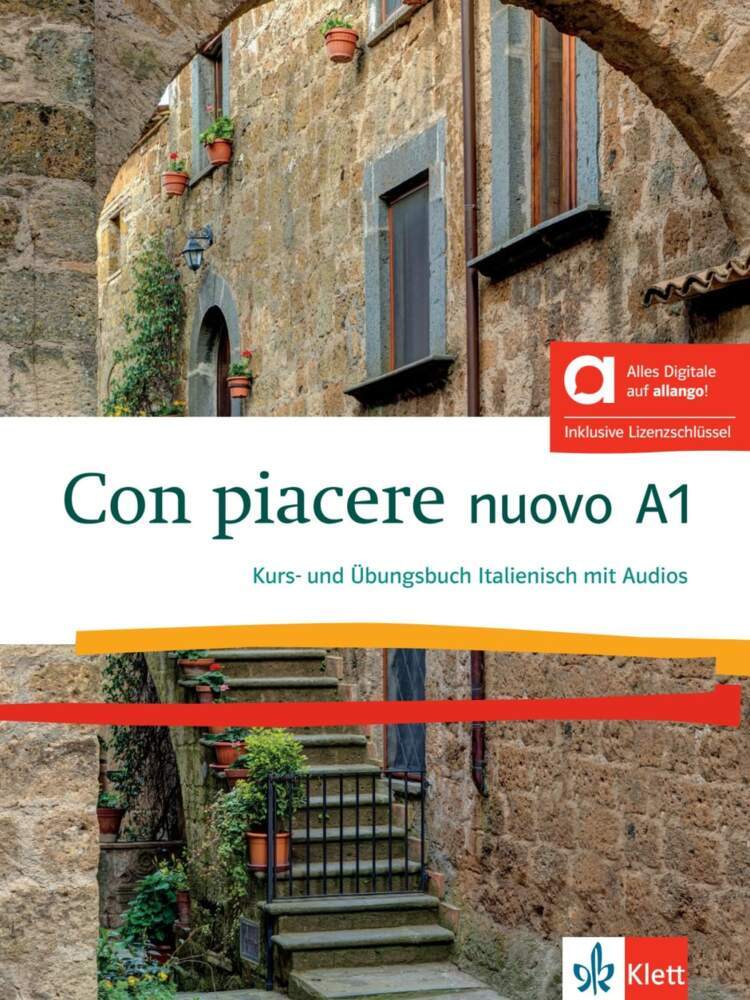 Con piacere nuovo A1 - Hybride Ausgabe allango, m. 1 Beilage. Italienisch für Anfänger. Kurs- und Übungsbuch mit Audios inklusive Lizenzschlüssel allango (24 Monate)