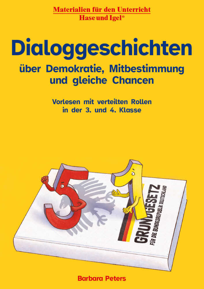 Dialoggeschichten über Demokratie, Mitbestimmung und gleiche Chancen Vorlesen mit verteilten Rollen in der 3 und 4 Klasse