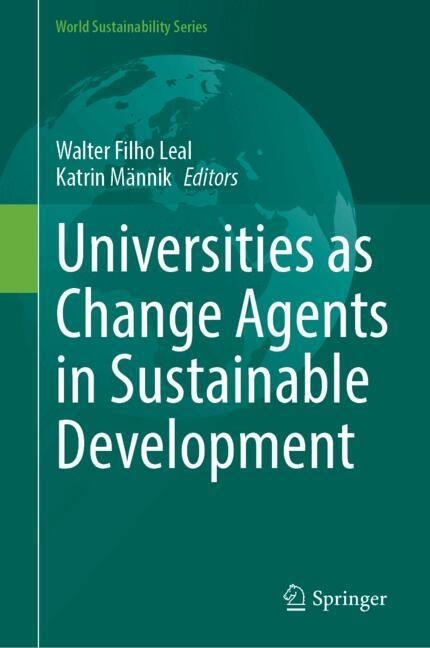 Universities as Change Agents in Sustainable Development