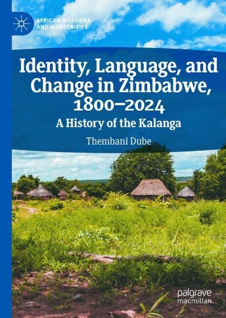 Identity, Language, and Change in Zimbabwe, 1800-2024