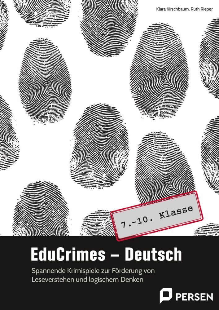 EduCrimes - Deutsch 7-10 Klasse Spannende Krimispiele zur Förderung von Leseverste hen und logischem Denken