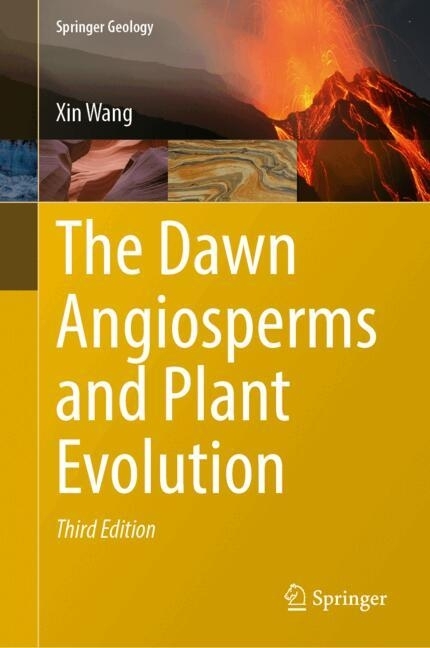 The Dawn Angiosperms and Plant Evolution
