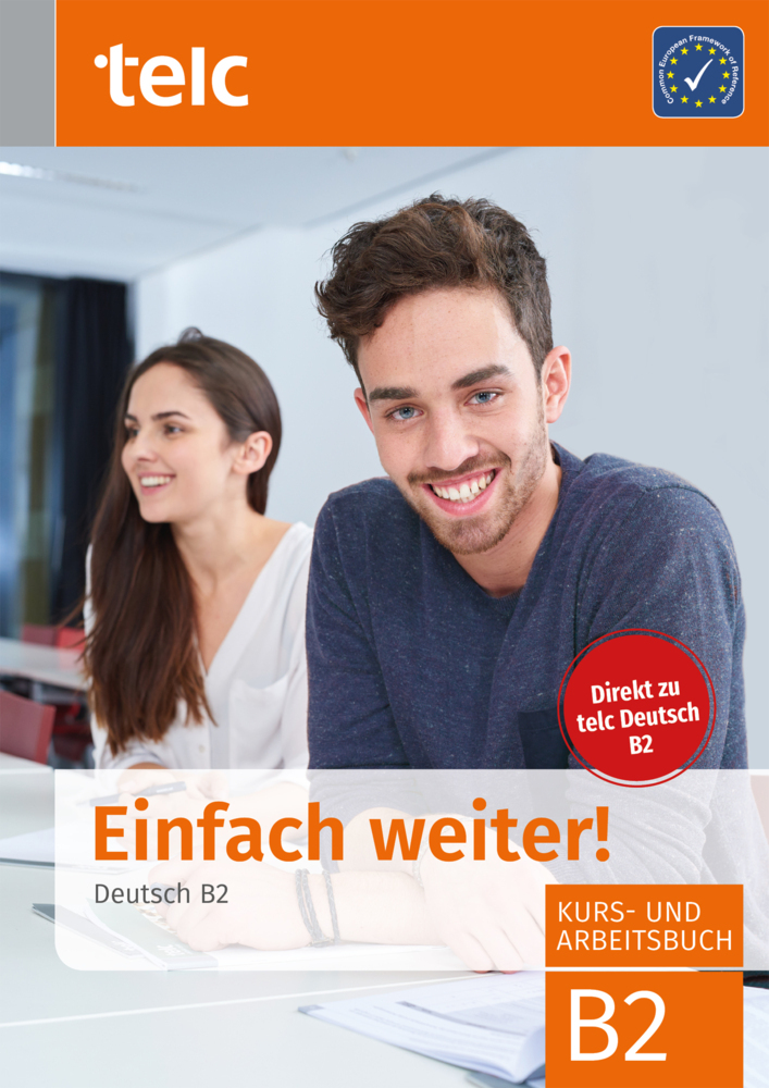 Einfach weiter! Deutsch B2. Kurs-und Arbeitsbuch