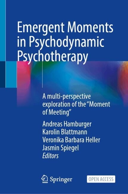 Emergent Moments in Psychodynamic Psychotherapy