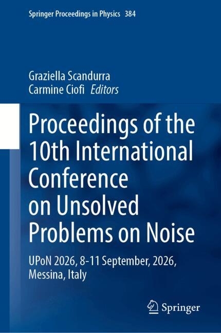 Proceedings of the 10th International Conference on Unsolved Problems on Noise