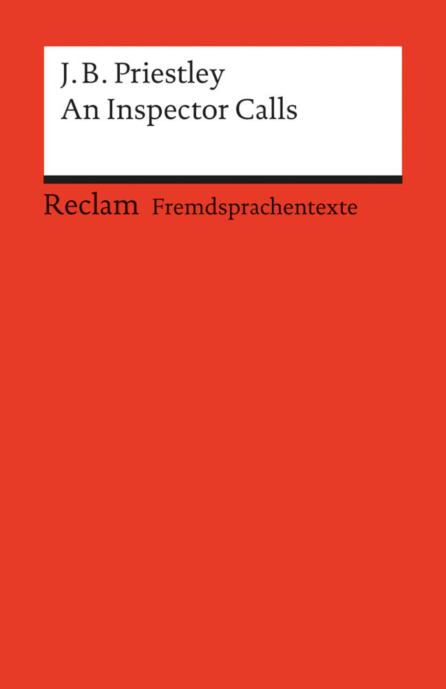An Inspector Calls [Fremdsprachentexte] - Englischer Text mit deutschen Worterklärungen B2-C1 (GER)- Priestley, J B - englische Literatur; Originalsprache - 9218