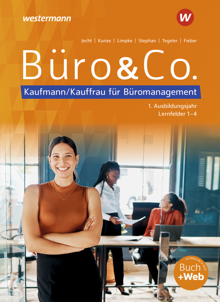 Büro & Co nach Lernfeldern Kaufmann/Kauffrau für Büromanagement, 1 Ausbildungsjahr - Lernfelder 1-4 Schulbuch