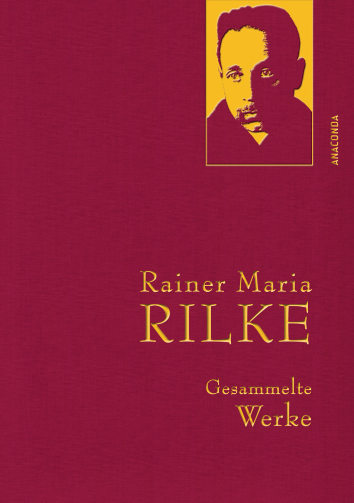 Rainer Maria Rilke, Gesammelte Werke.