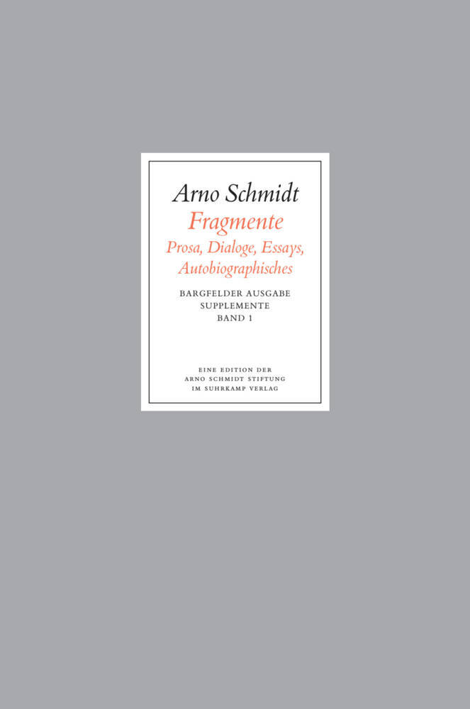 Werke, Bargfelder Ausgabe, Supplemente, # 1. Fragmente.