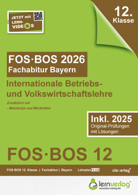 Abiturprüfung FOS/BOS Bayern 2026 Internationale Betriebs- und Volkswirtschaftslehre 12. Klasse. Fachabitur IBV FOS | BOS Bayern 2026